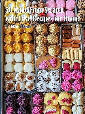 cover image of 50 Made From Scratch with Love Recipes for Home